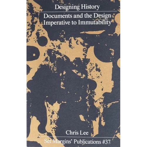Designing History: Documents and the Design Imperative to Immutability