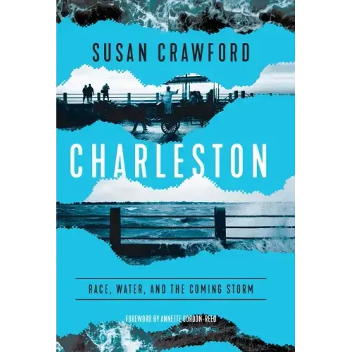 Charleston: Race, Water, and the Coming Storm