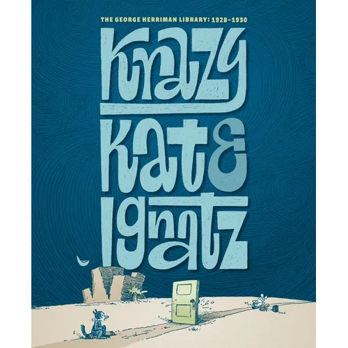 The George Herriman Library: Krazy & Ignatz 1928-1930
