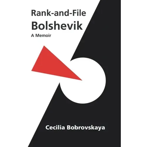 Rank-and-File Bolshevik: A Memoir