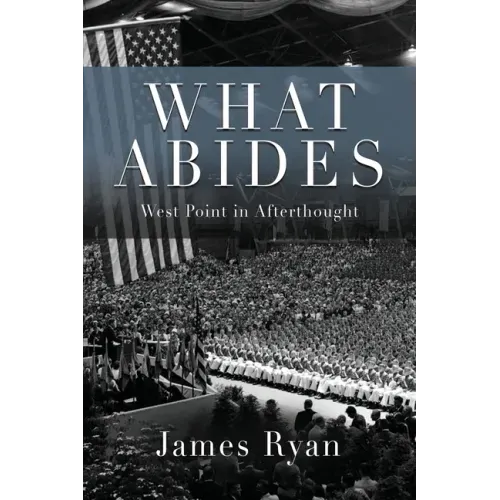 What Abides: West Point In Afterthought