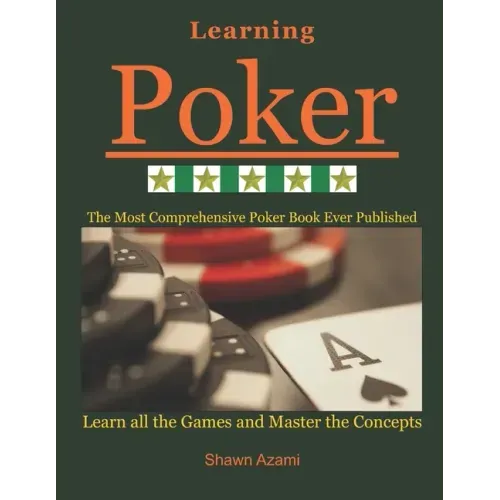 Learning Poker: (Beginner, Intermediate, and Advanced)
