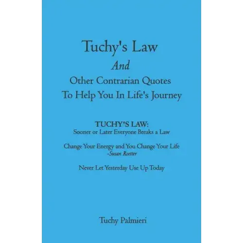Tuchy's Law And Other Contrarian Quotes To Help You In Life's Journey
