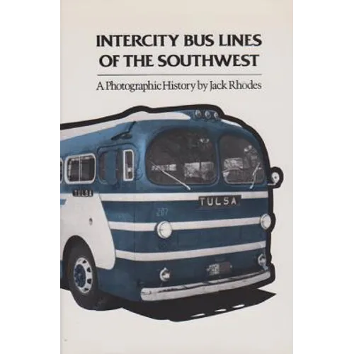 Intercity Bus Lines of the Southwest: A Photographic History