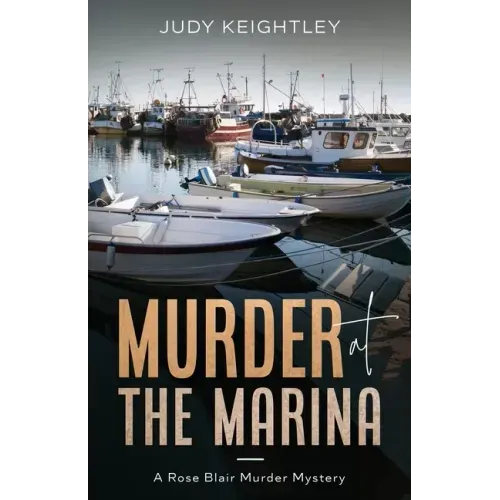 Murder at the Marina: A Rose Blair Murder Mystery