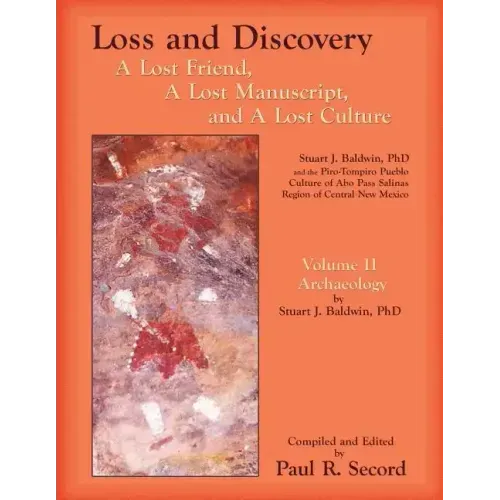 Loss and Discovery, Volume II: A Lost Friend, A Lost Manuscript, and A Lost Culture