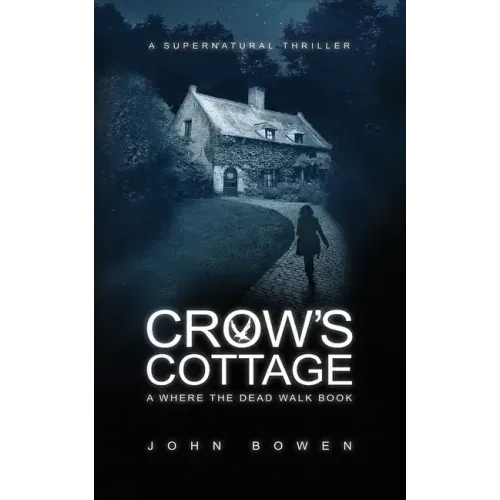 Crow's Cottage: A Supernatural Thriller