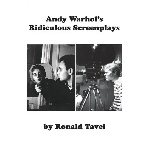 Andy Warhol's Ridiculous Screenplays