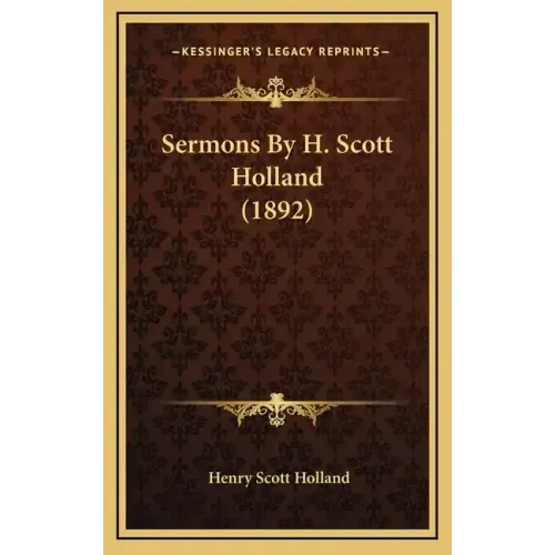 Sermons by H. Scott Holland (1892)
