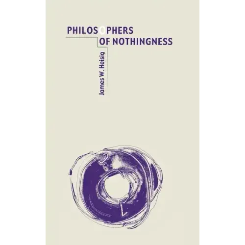 Heisig: Philosophers of Nothing Pa
