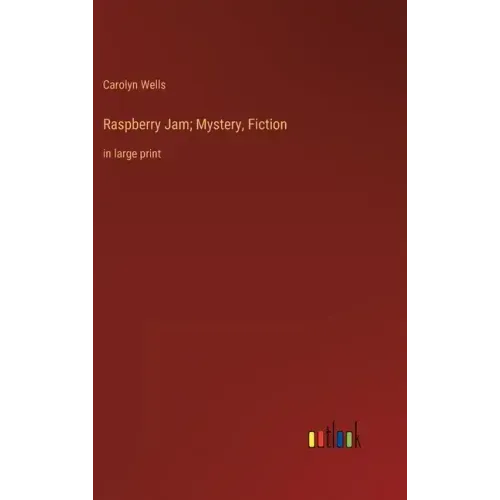 Raspberry Jam; Mystery, Fiction: in large print