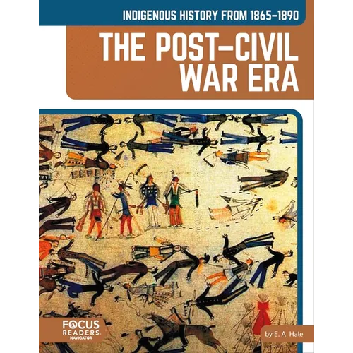 Indigenous History from 1865-1890: The Post-Civil War Era