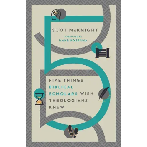 Five Things Biblical Scholars Wish Theologians Knew