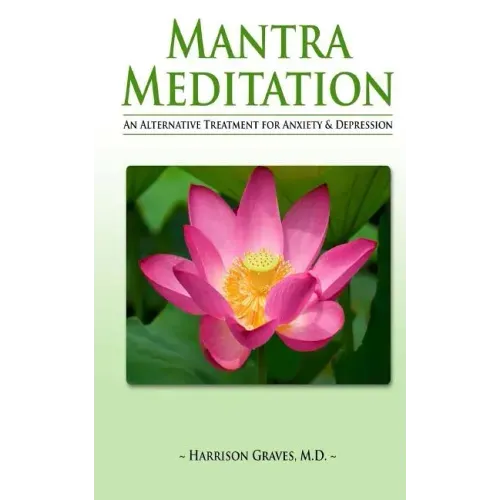 Mantra Meditation: An Alternative Treatment for Anxiety and Depression