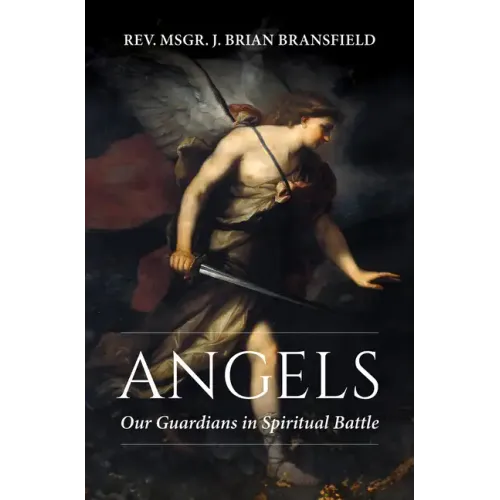 Angels: Our Guardians in Spiritual Battle