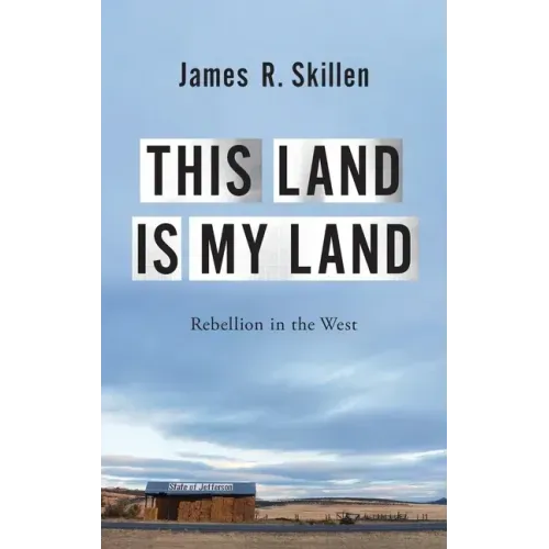 This Land Is My Land: Rebellion in the West