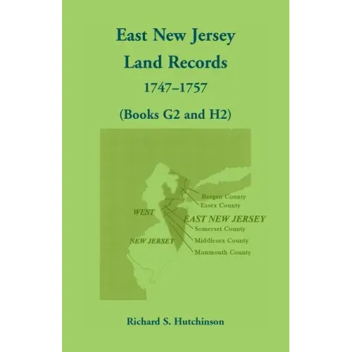 East New Jersey Land Records, 1747-1757 (Books G2 and H2)