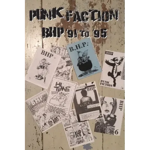 Punk Faction, BHP '91 to '95