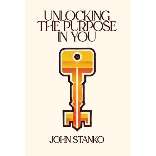 Unlocking the Purpose in You