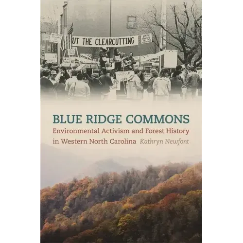 Blue Ridge Commons: Environmental Activism and Forest History in Western North Carolina