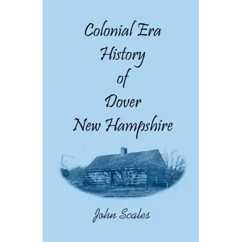 Colonial Era History of Dover, New Hampshire