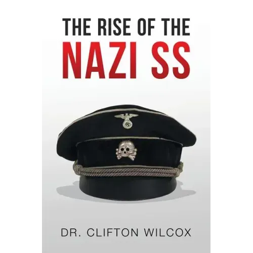 The Rise of the Nazi SS