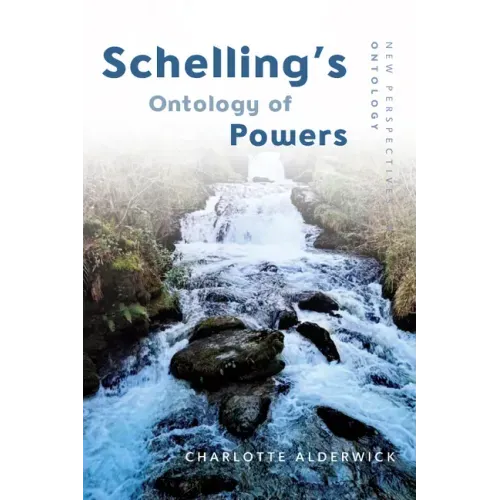 Schelling's Ontology of Powers
