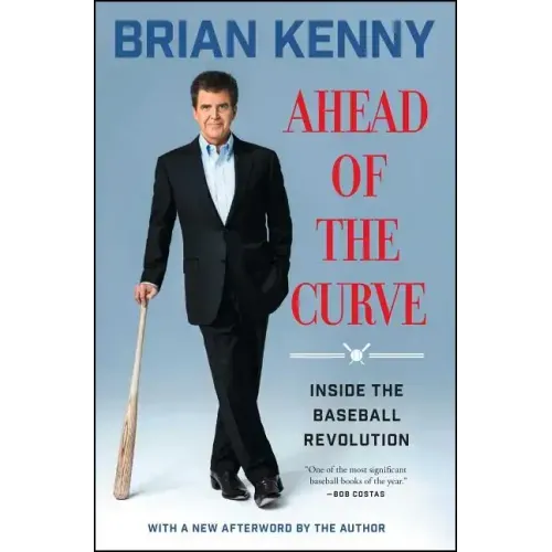 Ahead of the Curve: Inside the Baseball Revolution