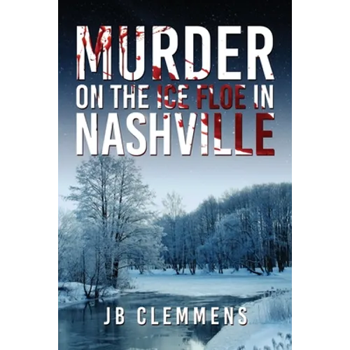 Murder on the Ice Floe in Nashville