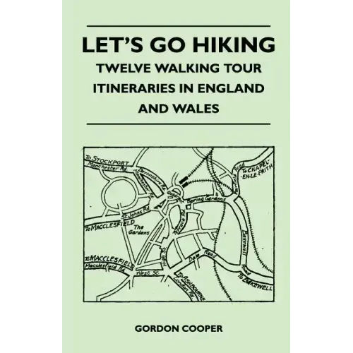Let's Go Hiking - Twelve Walking Tour Itineraries in England and Wales