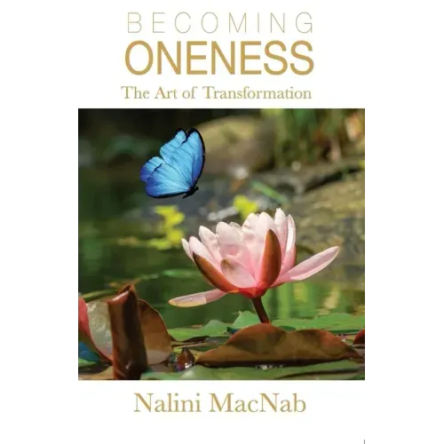 Becoming Oneness: the Art of Transformation