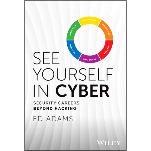 See Yourself in Cyber: Security Careers Beyond Hacking