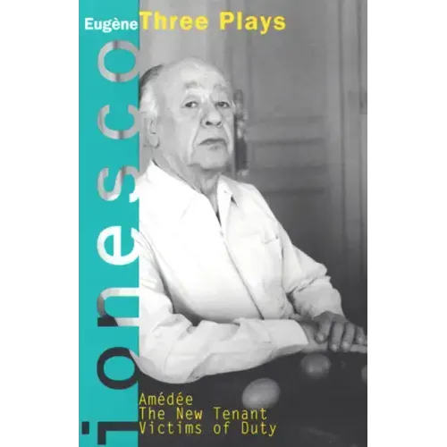 Amedee, the New Tenant, Victims of Duty: Three Plays