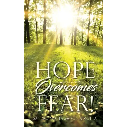 Hope Overcomes Fear!