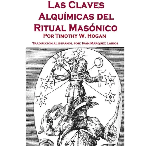 Las Claves Alquímicas del Ritual Masónico