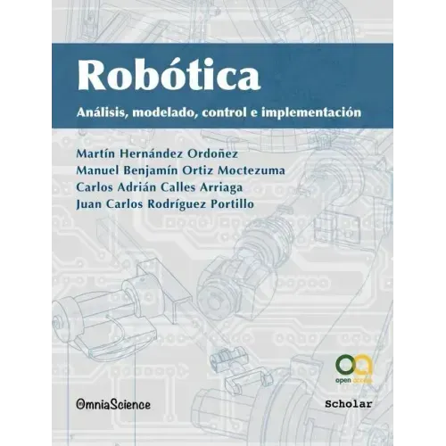 Robótica: Análisis, modelado, control e implementación
