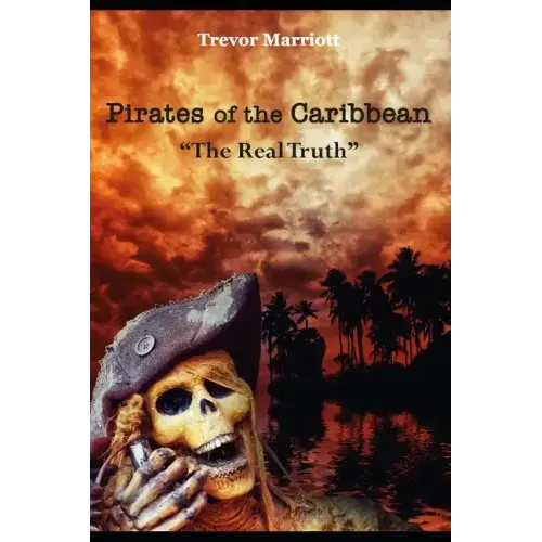Pirates of the Caribbean-The Real Truth