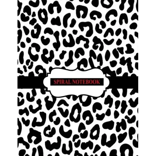 Spiral Notebook: Black and White Leopard Notebook, Spiral Journal/ Notebook with Blank Pages - Total 100 Pages Sheets, Size 8.5 x 11