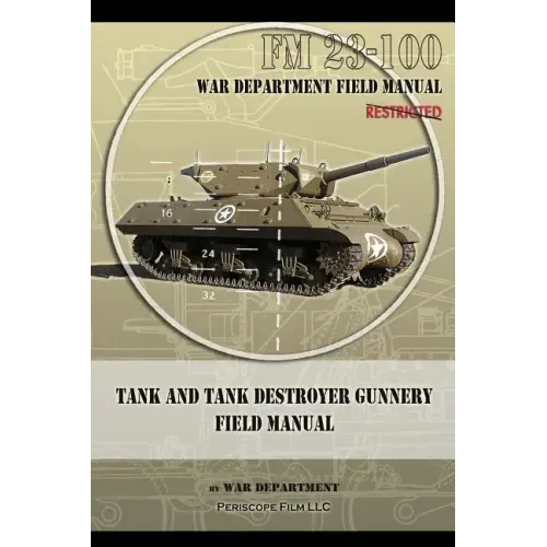 Tank and Tank Destroyer Gunnery Field Manual: FM 23-100
