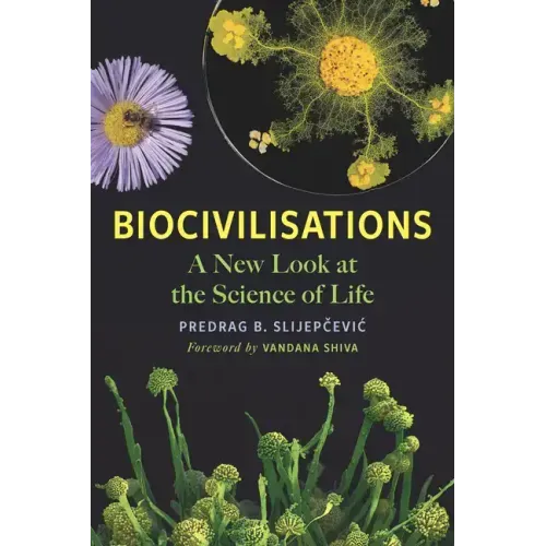 Biocivilisations: A New Look at the Science of Life