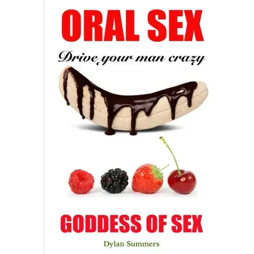 ORAL SEX Drive your man crazy: Goddess of Sex