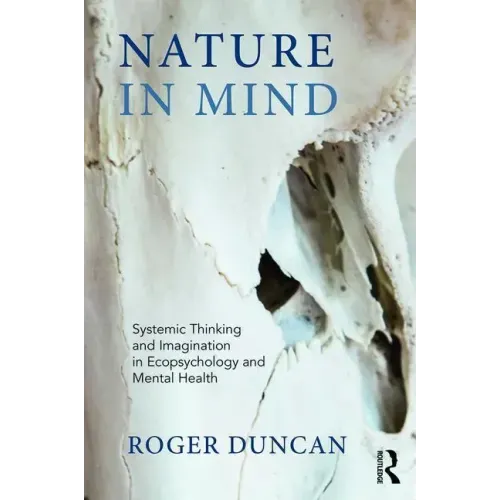 Nature in Mind: Systemic Thinking and Imagination in Ecopsychology and Mental Health