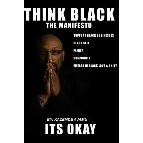 Think Black: The Manifesto