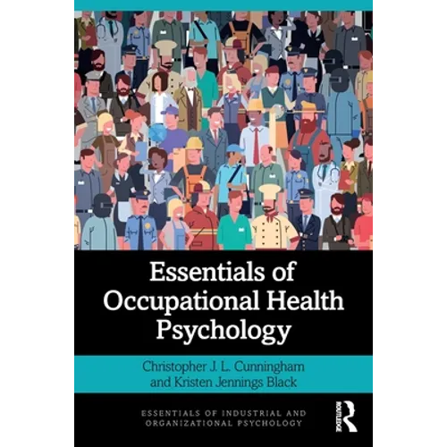 Essentials of Occupational Health Psychology