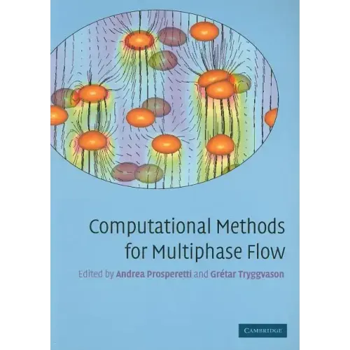 Computational Methods for Multiphase Flow