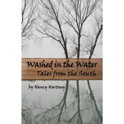 Washed in the Water: Tales from the South