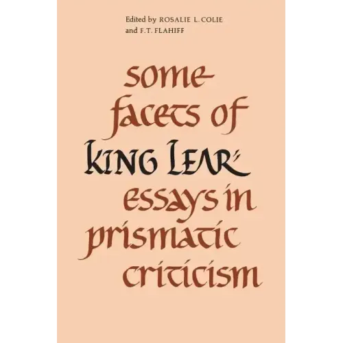 Some Facets of King Lear: Essays in Prismatic Criticism