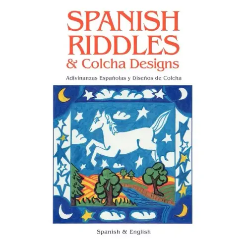 Spanish Riddles & Colcha Designs
