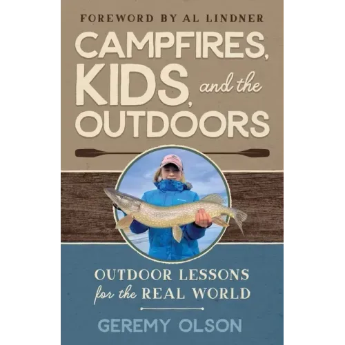 Campfires, Kids, and the Outdoors: Outdoor Lessons for the Real World