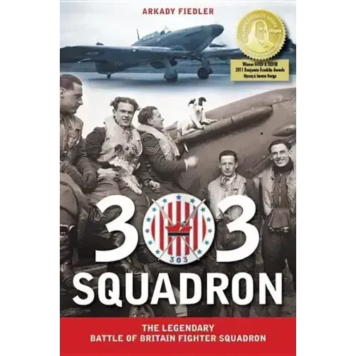 303 Squadron: The Legendary Battle of Britain Fighter Squadron